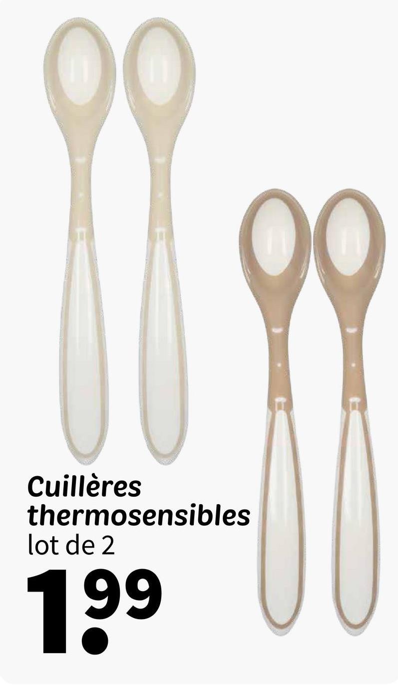 g
Cuillères
thermosensibles
lot de 2
199
