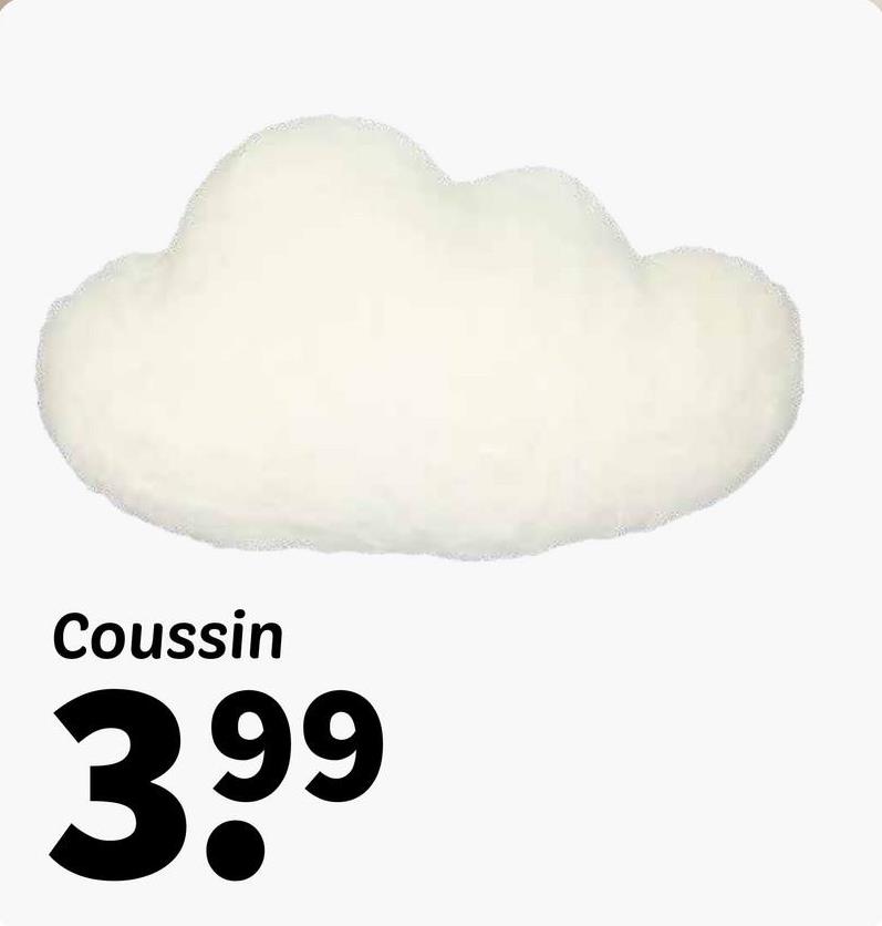 Coussin
3.99