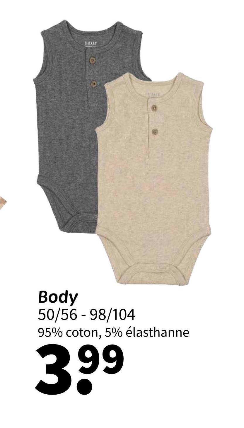 & BABY
AST
Body
50/56 - 98/104
95% coton, 5% élasthanne
399