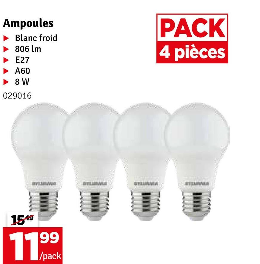 Ampoules
Blanc froid
806 lm
E27
A60
► 8 W
029016
PACK
4 pièces
1549
1199k
/pack