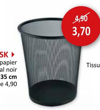 SK▸
papier
al noir
35 cm
e 4,90
4,90
3,70
Tissu