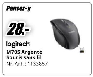 Penses-y
28.-
logitech
M705 Argenté
Souris sans fil
Nr. Art. 1133857