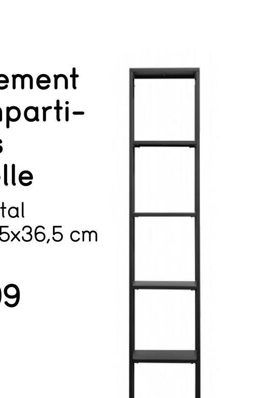 ement
$
parti-
lle
tal
5x36,5 cm
9