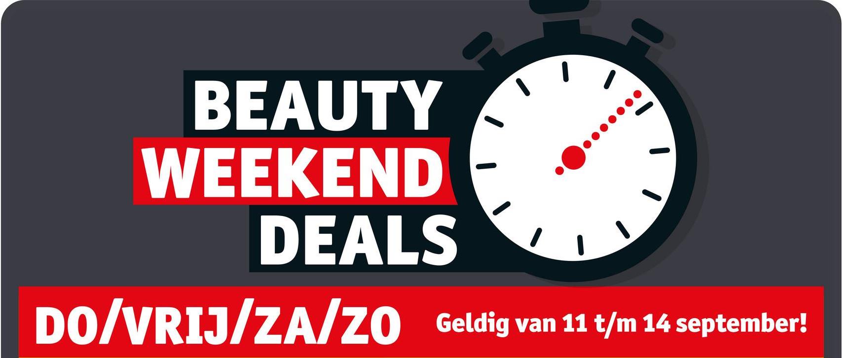 BEAUTY
WEEKEND
DEALS
DO/VRIJ/ZA/Zo
Geldig van 11 t/m 14 september!