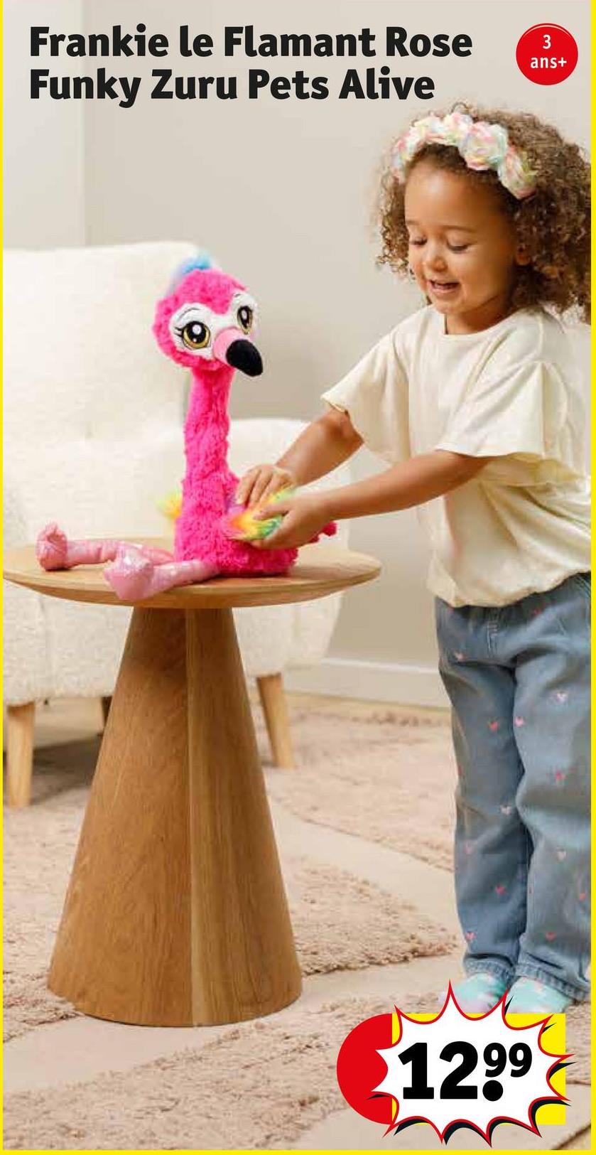 Frankie le Flamant Rose
Funky Zuru Pets Alive
3
ans+
1299