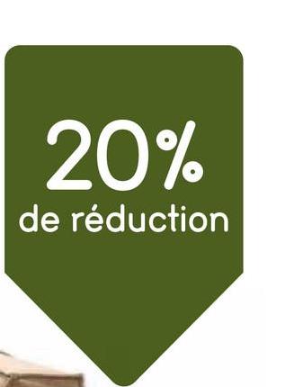 20%
de réduction