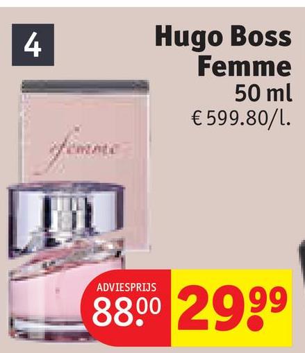 4
femme
Hugo Boss
Femme
50 ml
€ 599.80/l.
ADVIESPRIJS
88.00 2999