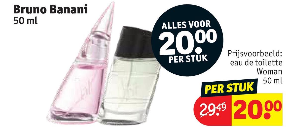 Bruno Banani
50 ml
ALLES VOOR
20,00
PER STUK
Prijsvoorbeeld:
eau de toilette
Woman
PER STUK
50 ml
2.949 2000