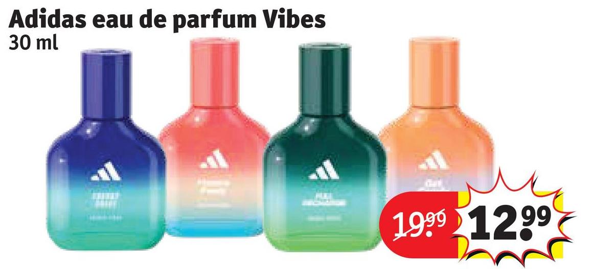 Adidas eau de parfum Vibes
30 ml
PUL
1999 1299