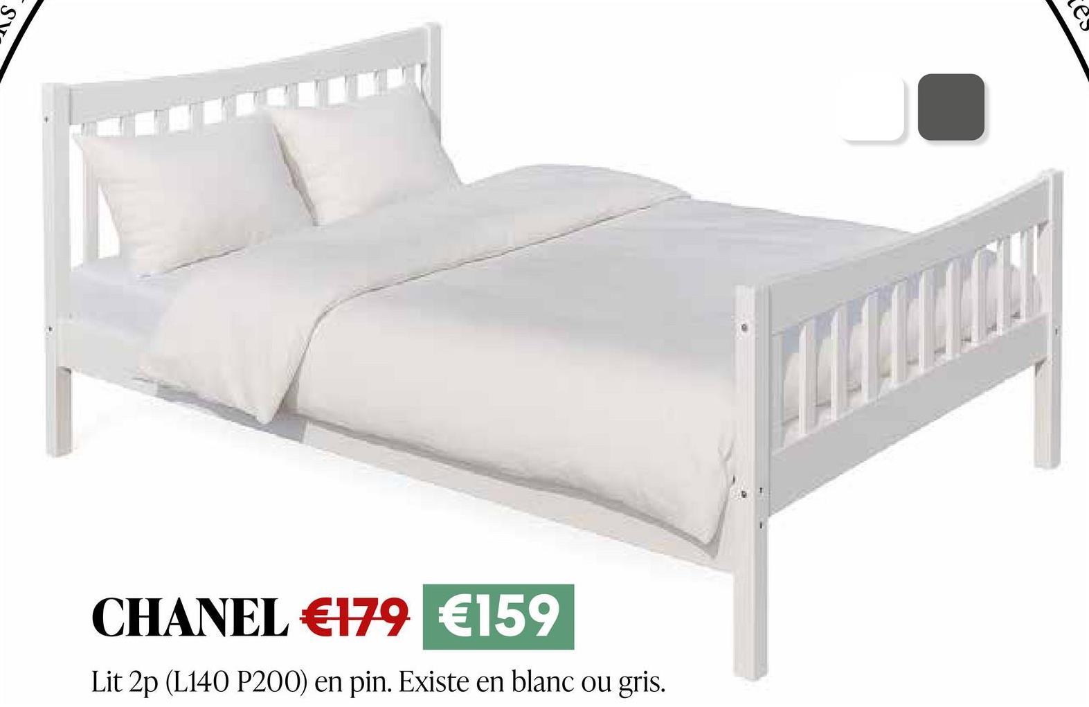 ༢་6
CHANEL €179 €159
Lit 2p (L140 P200) en pin. Existe en blanc ou gris.
es
