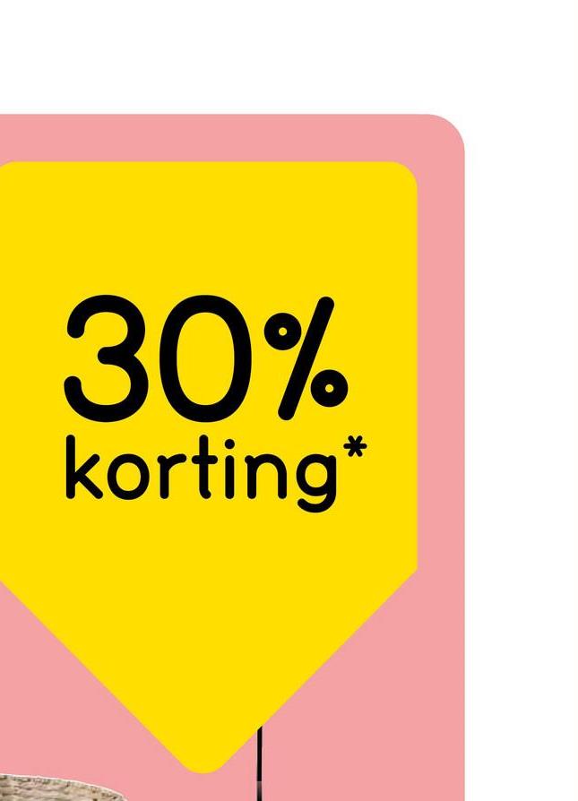 30% korting*