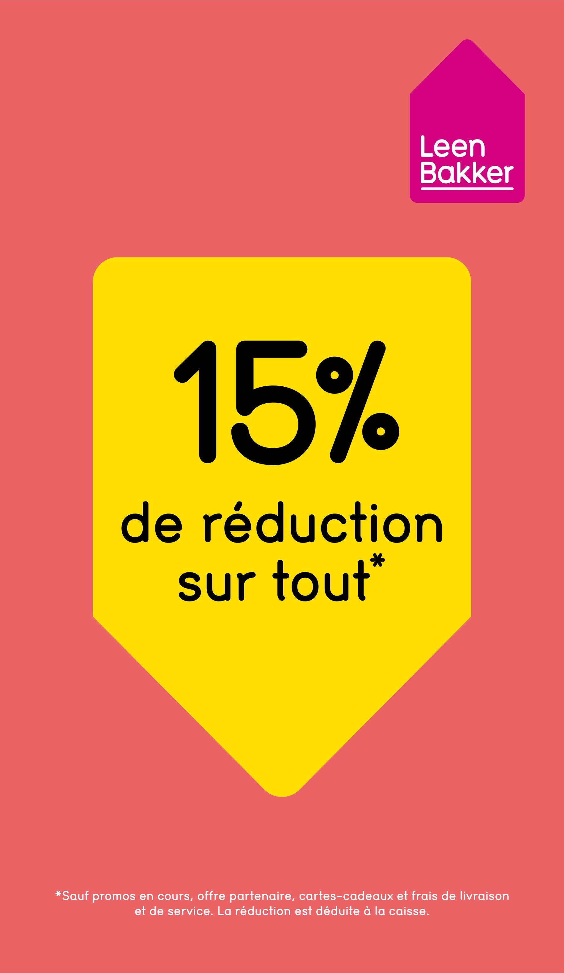 15% de réduction sur tout*
