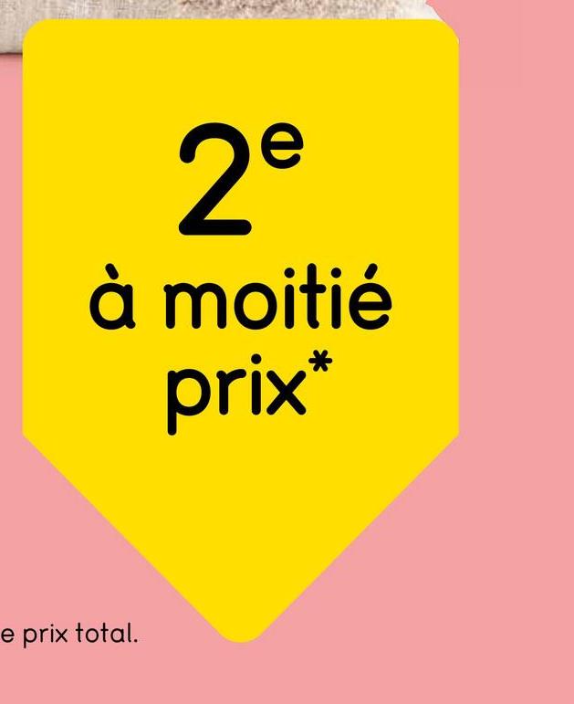 2e à moitié prix*